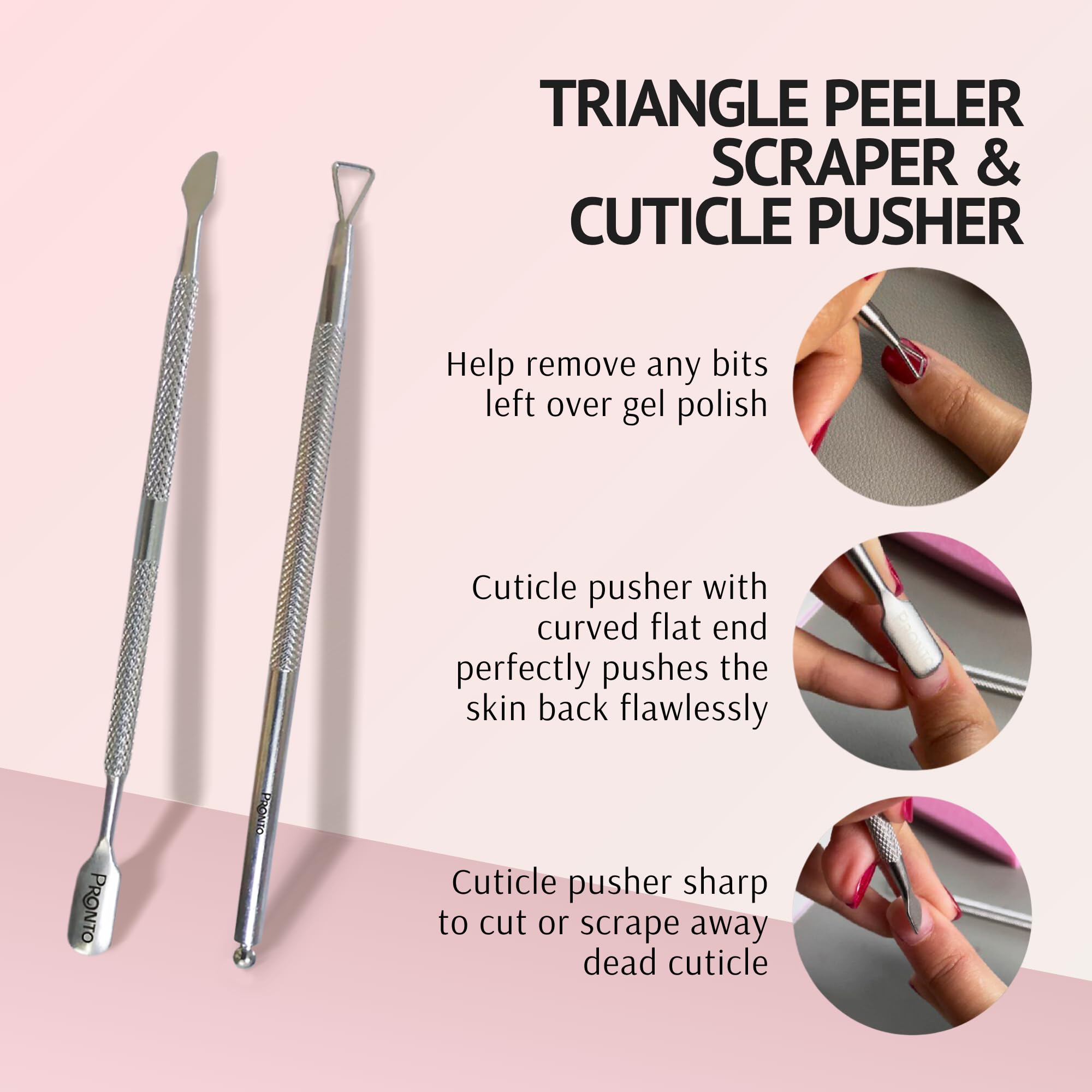 Pronto nail scraper helps clean edges quickly.