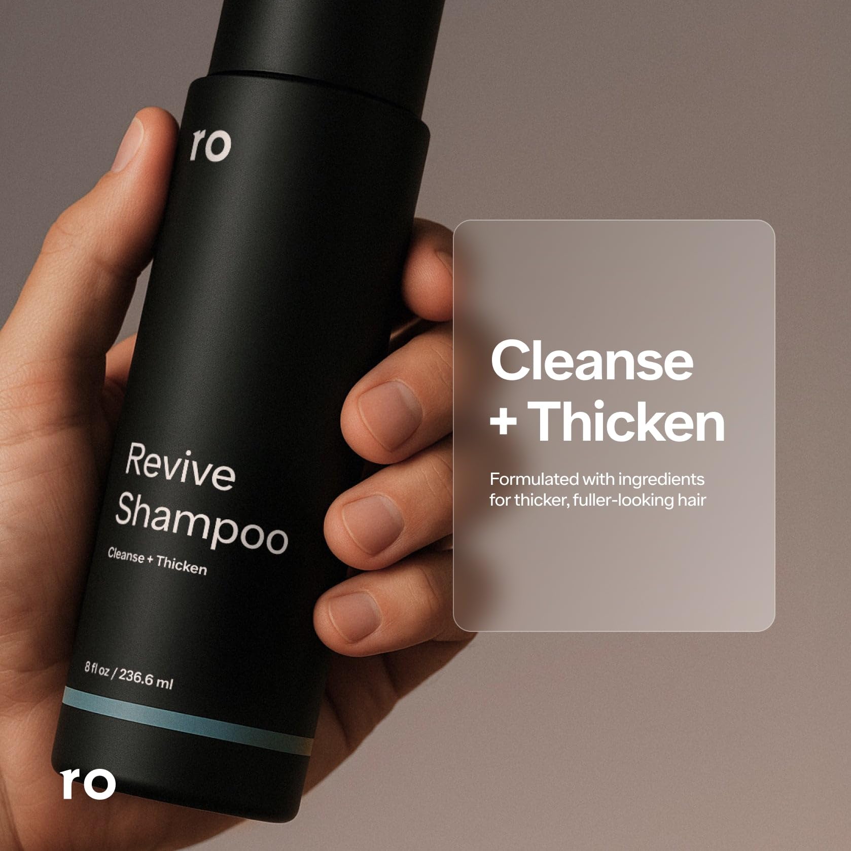 Ro Men's Revive Shampoo with salicylic acid clarifies scalp for a cleaner, thicker appearance.