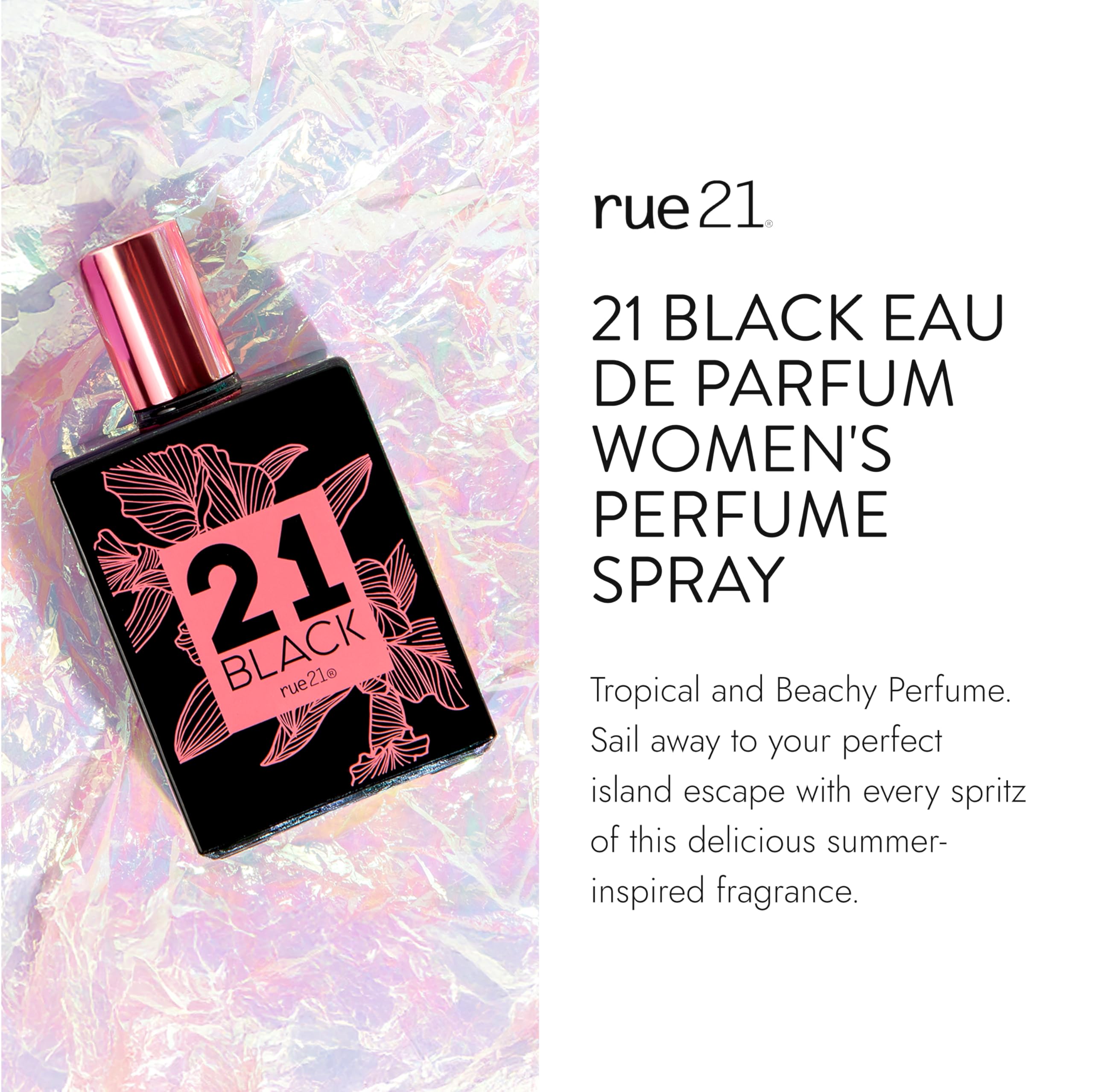 Rue 21 21 Black notes orange, tiger lily for a bright, tropical aroma.