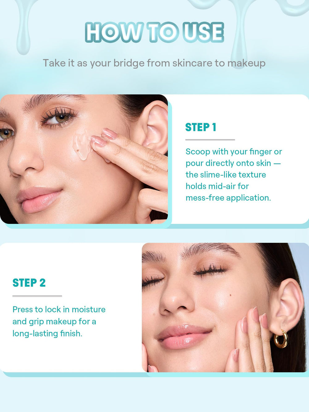 Primer applied to the face with a bright, dewy finish from HydroSlime.