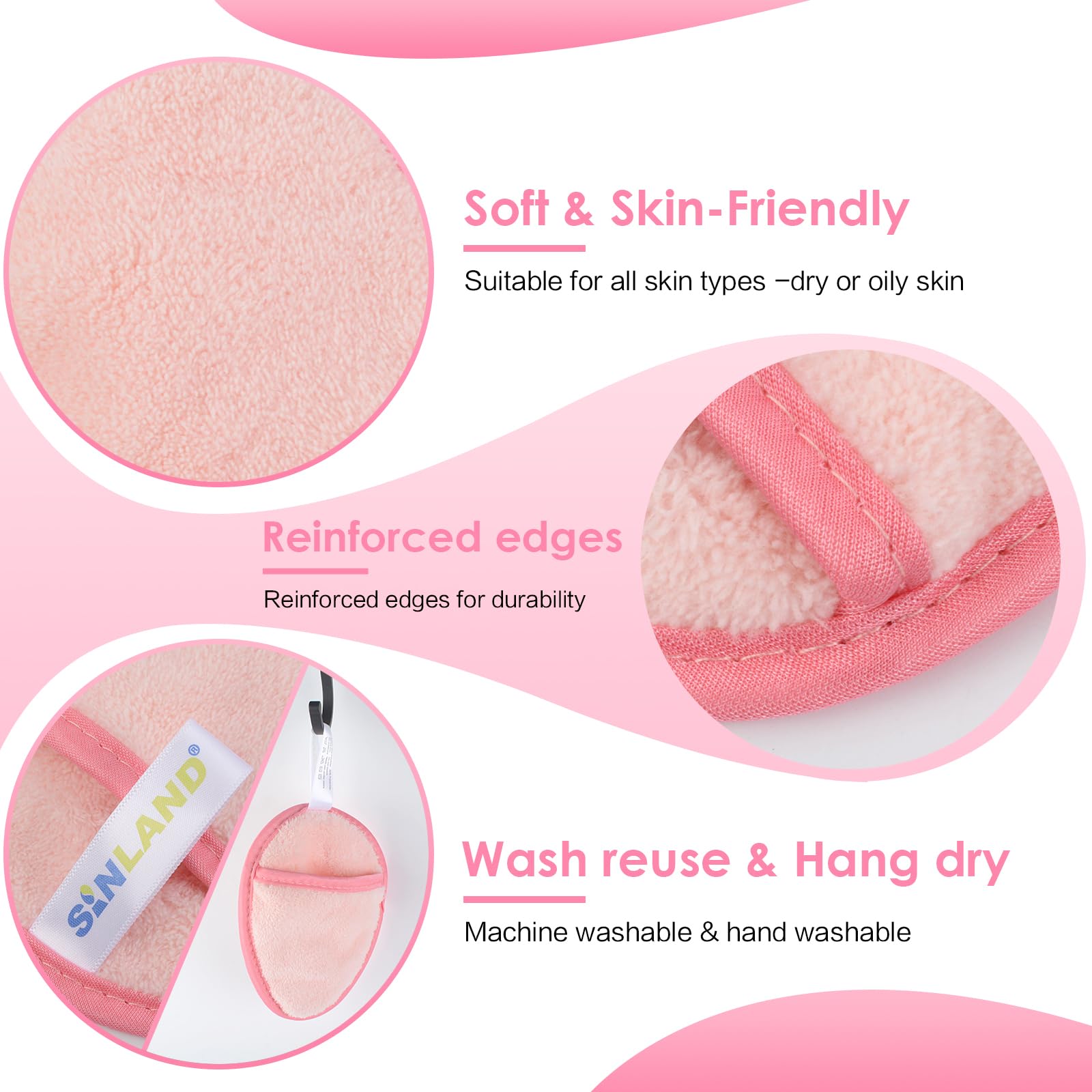 SINLAND close-up of soft-texture pad for skin-friendly cleansing