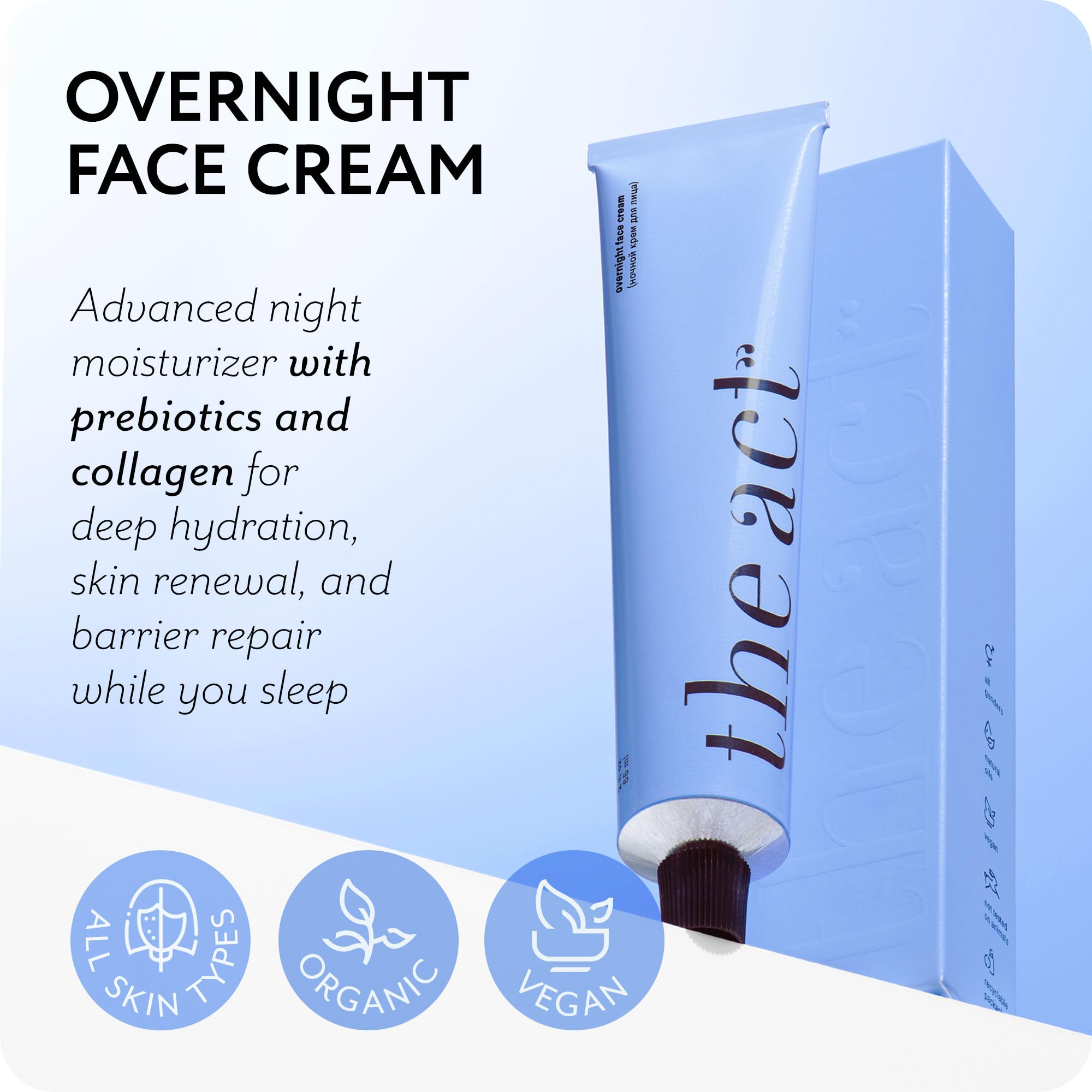 The Act Overnight Face Cream texture close-up reveals a creamy, non-greasy vegan formula.