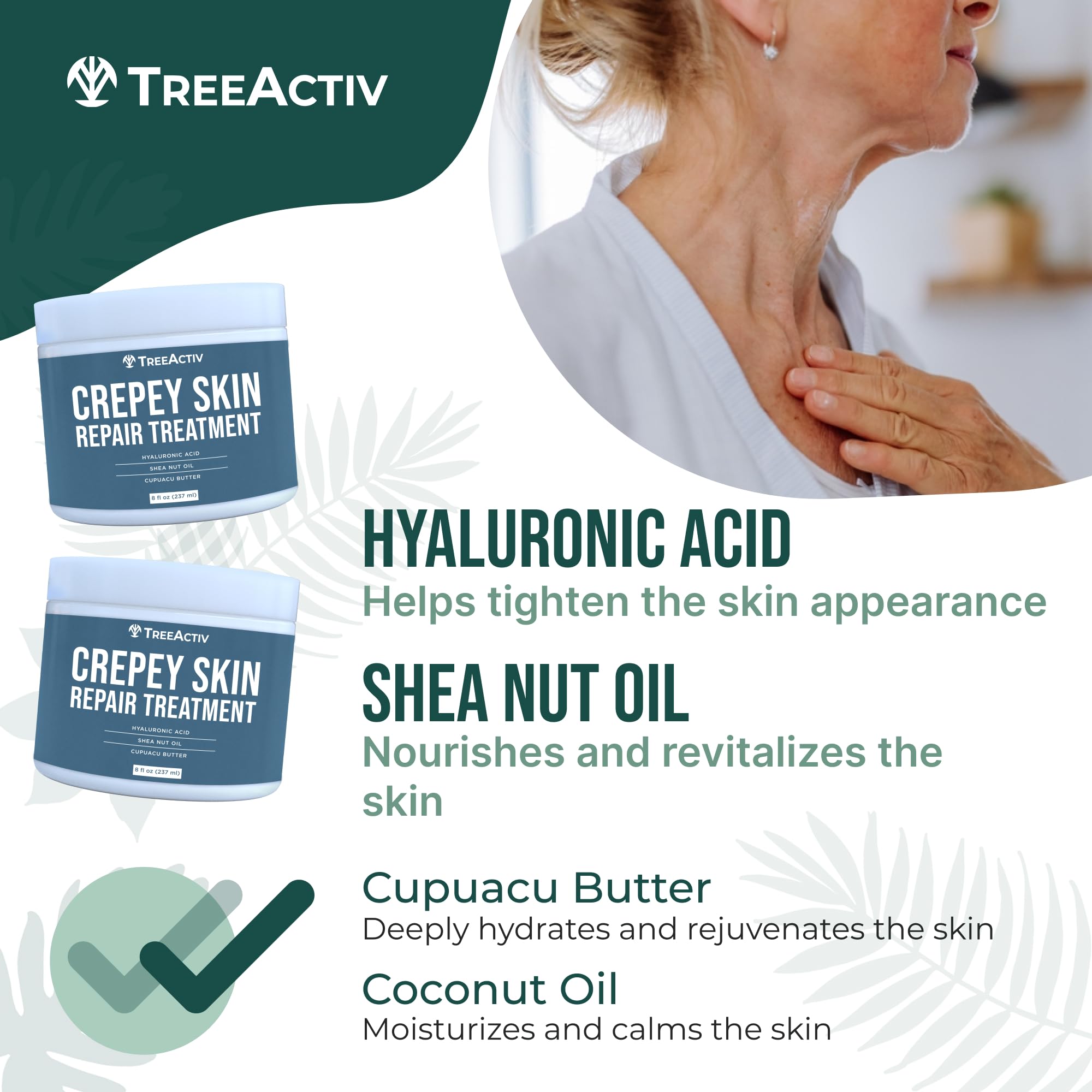 Botanical oils nourish skin in TreeActiv Crepey Cream.