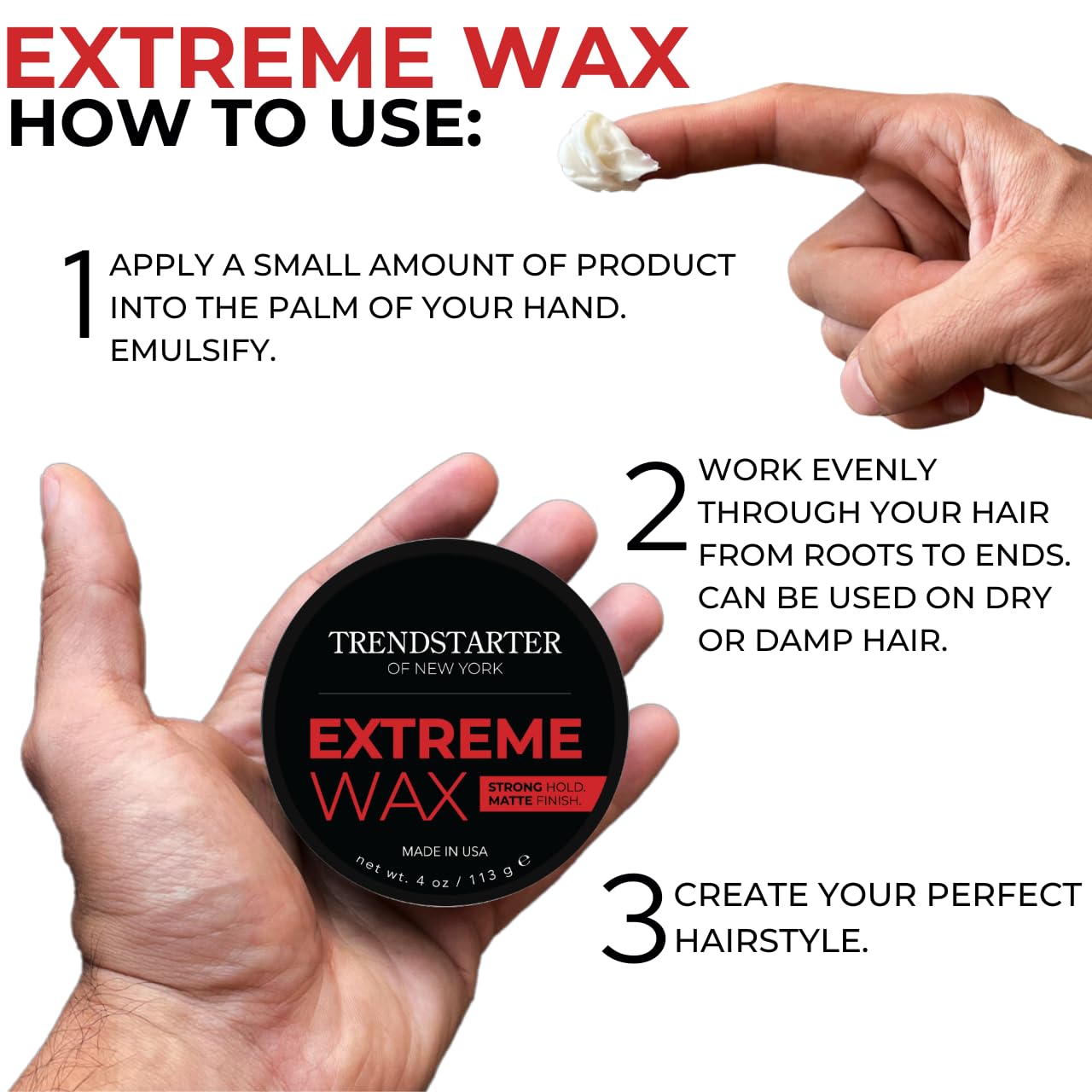 TRENDSTARTER Extreme Wax easy wash-out, no buildup.