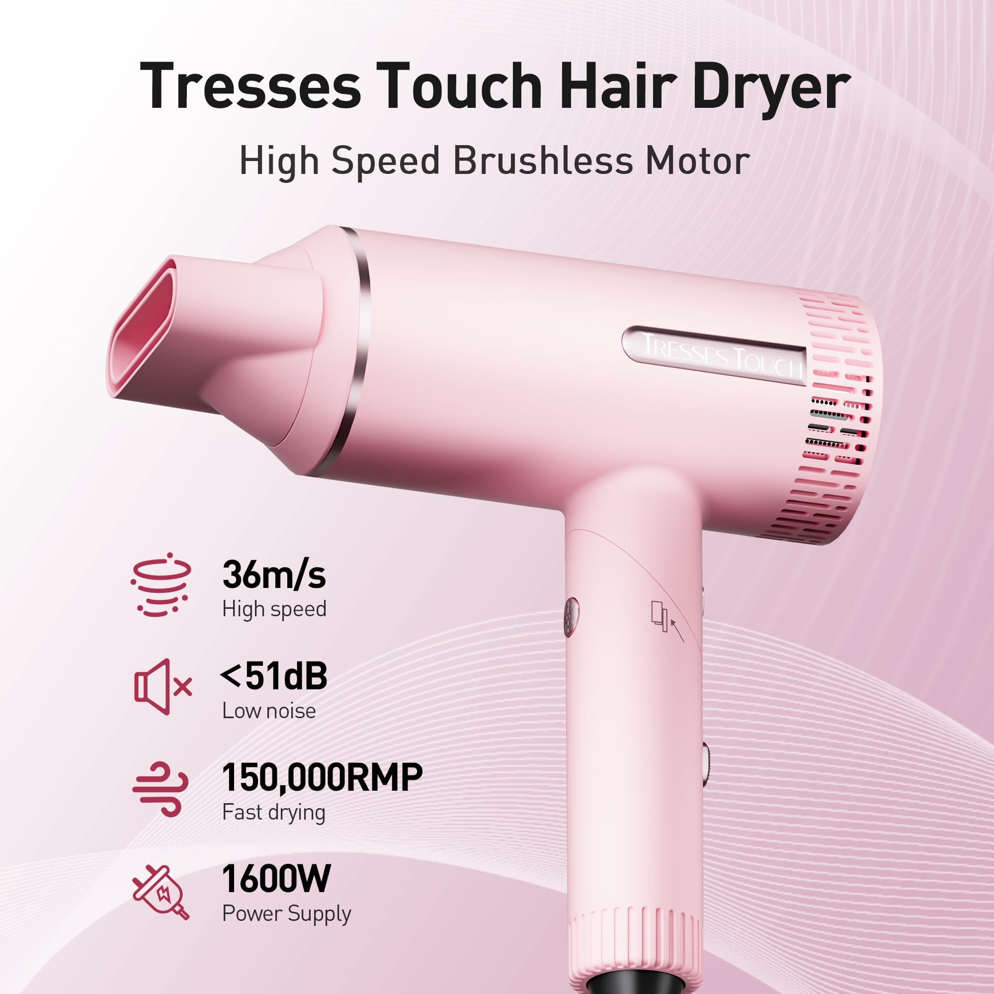 Tresses Touch lightweight body minimizes arm fatigue during use.