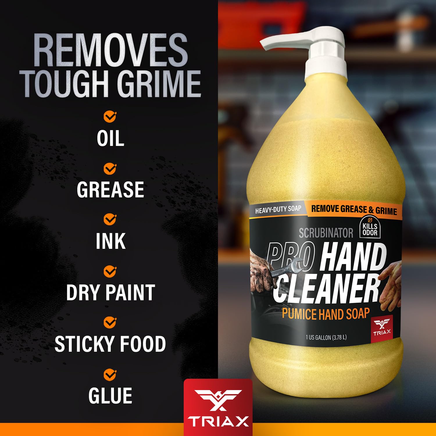 TRIAX Scrubinator deep-cleaning action removes grease from hands.