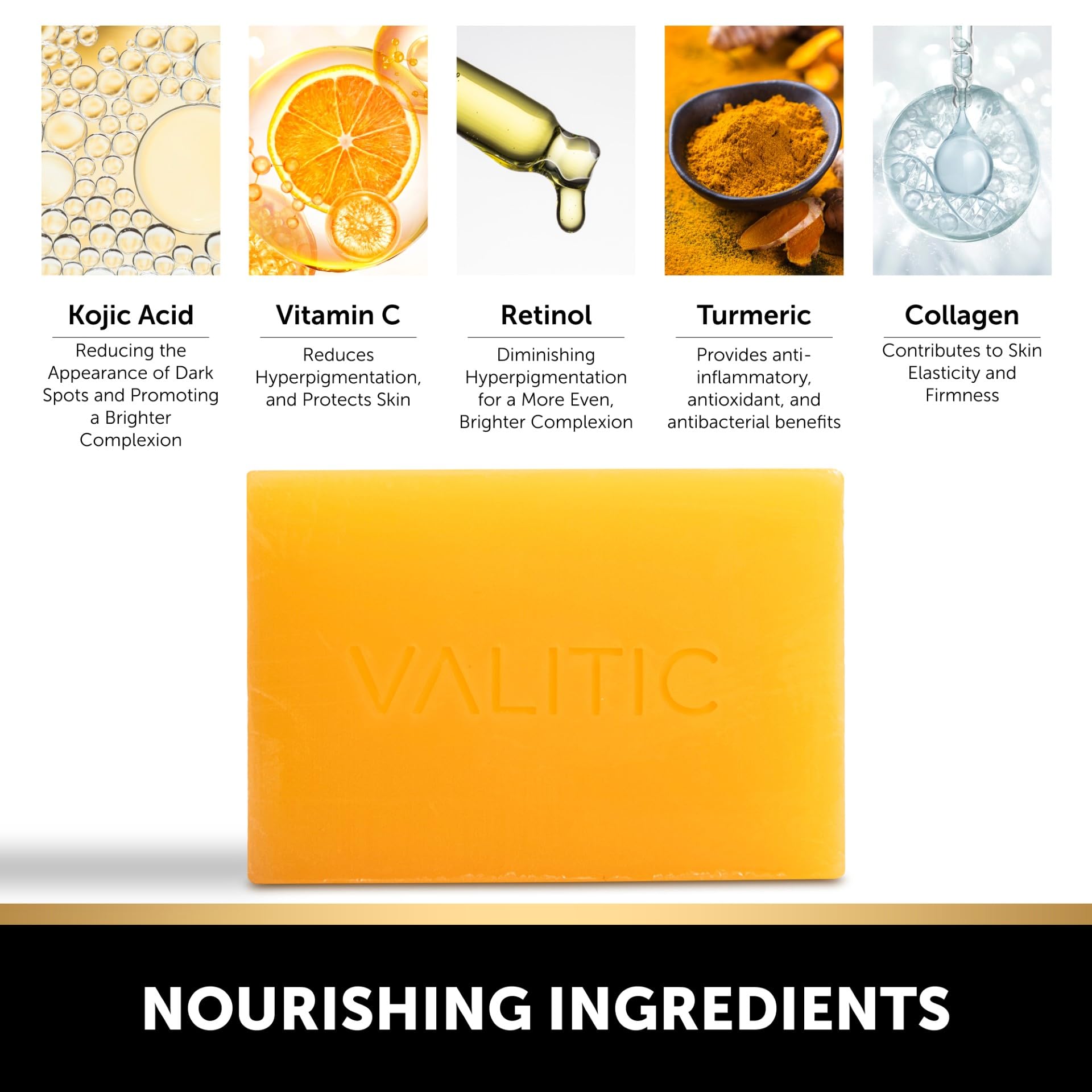 VALITIC Ingredient blend featuring kojic acid, turmeric, collagen for nourishment.