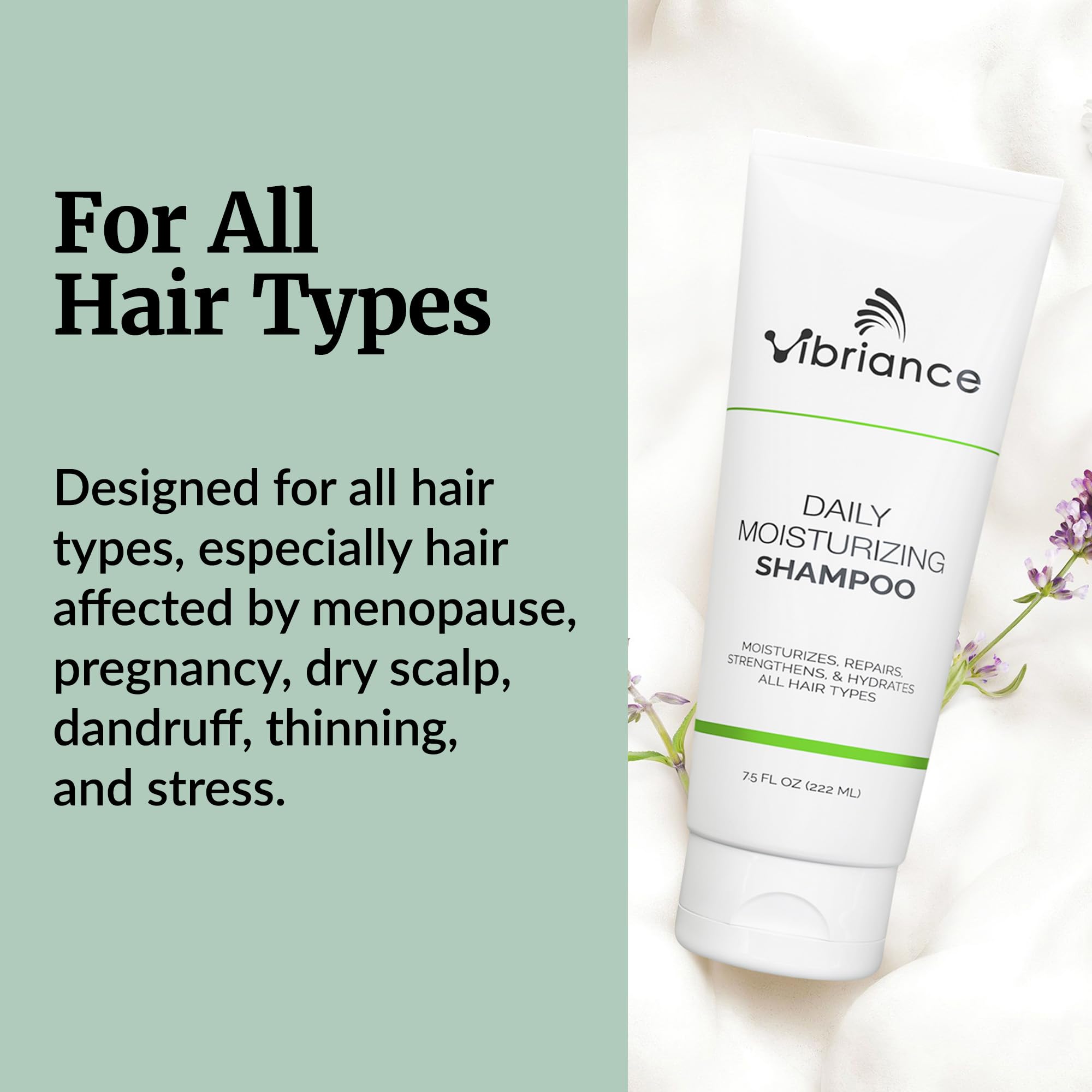Vibriance Daily Moisturizing Shampoo postpartum-friendly formula nourishes scalp for fuller-looking hair.