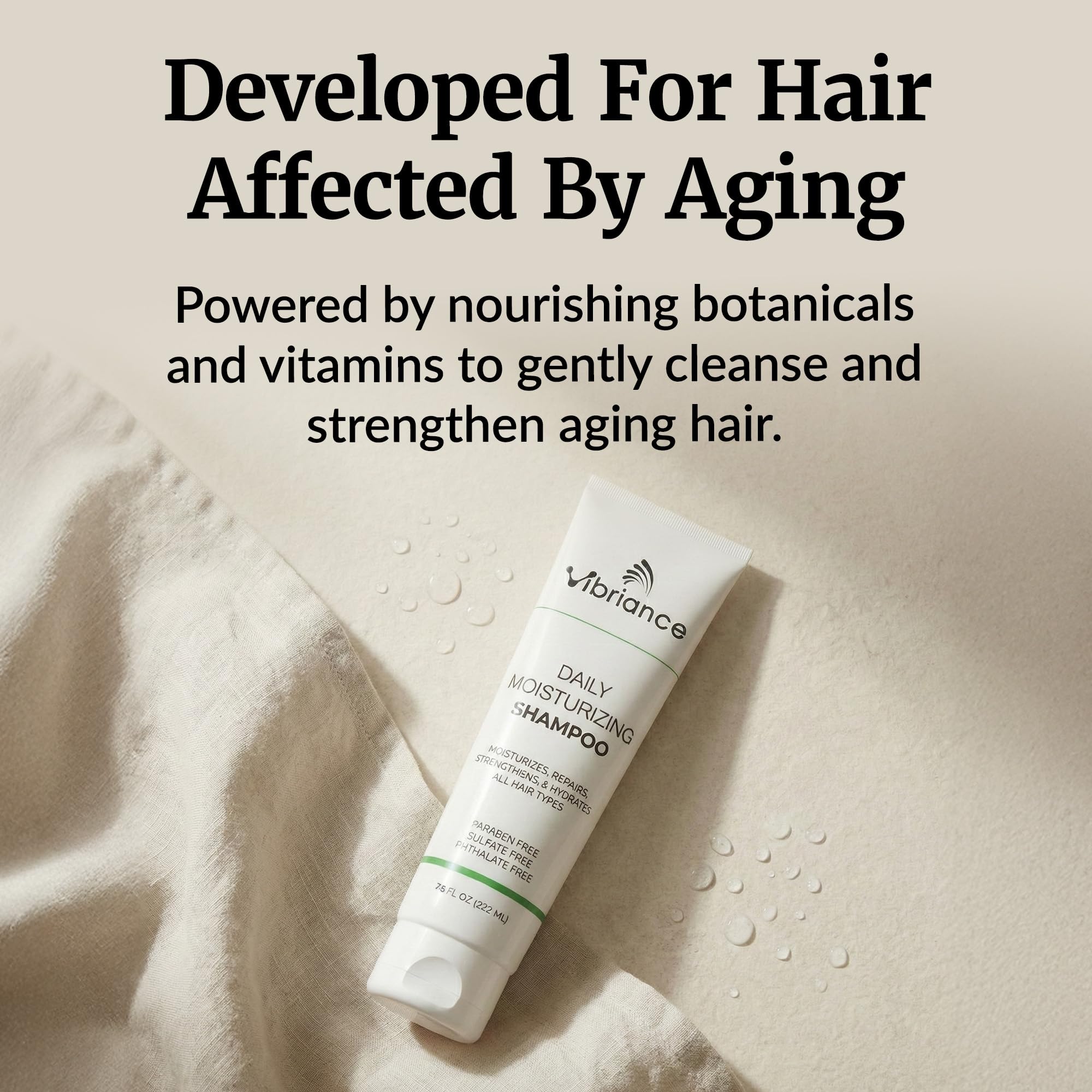 Vibriance Daily Moisturizing Shampoo sulfate-free formula supports all hair types.