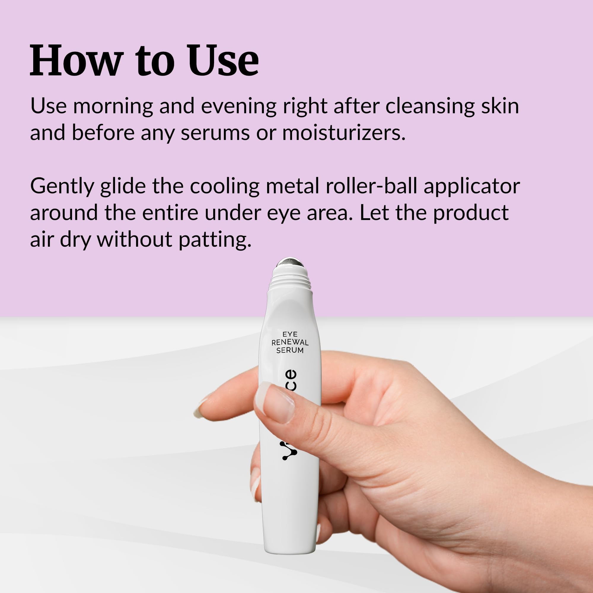 Vibriance Eye Renewal Serum cooling massage moment enhances absorption and reduces puffiness.