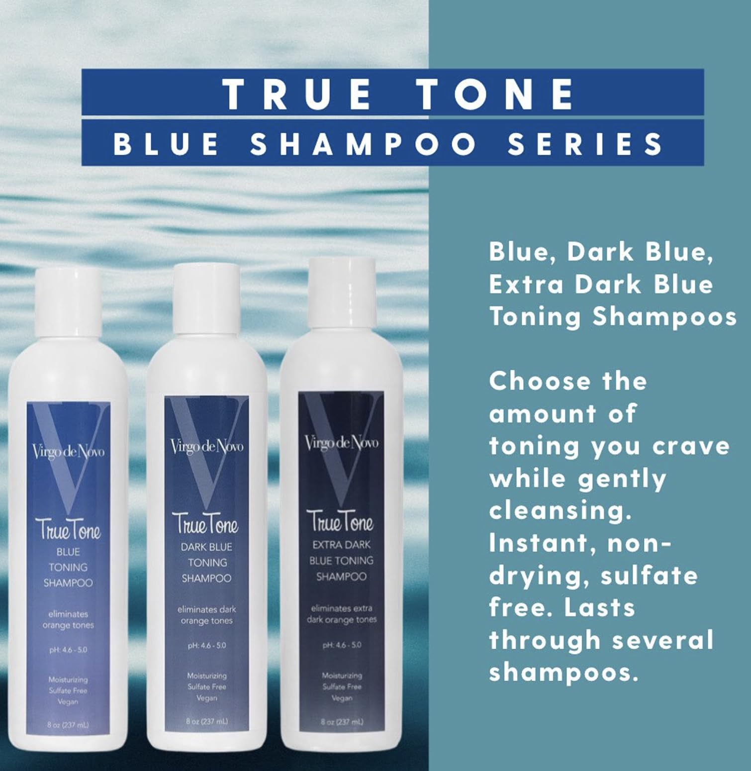 Virgo de Novo Blue Toning Shampoo helps maintain salon-fresh shade between visits.