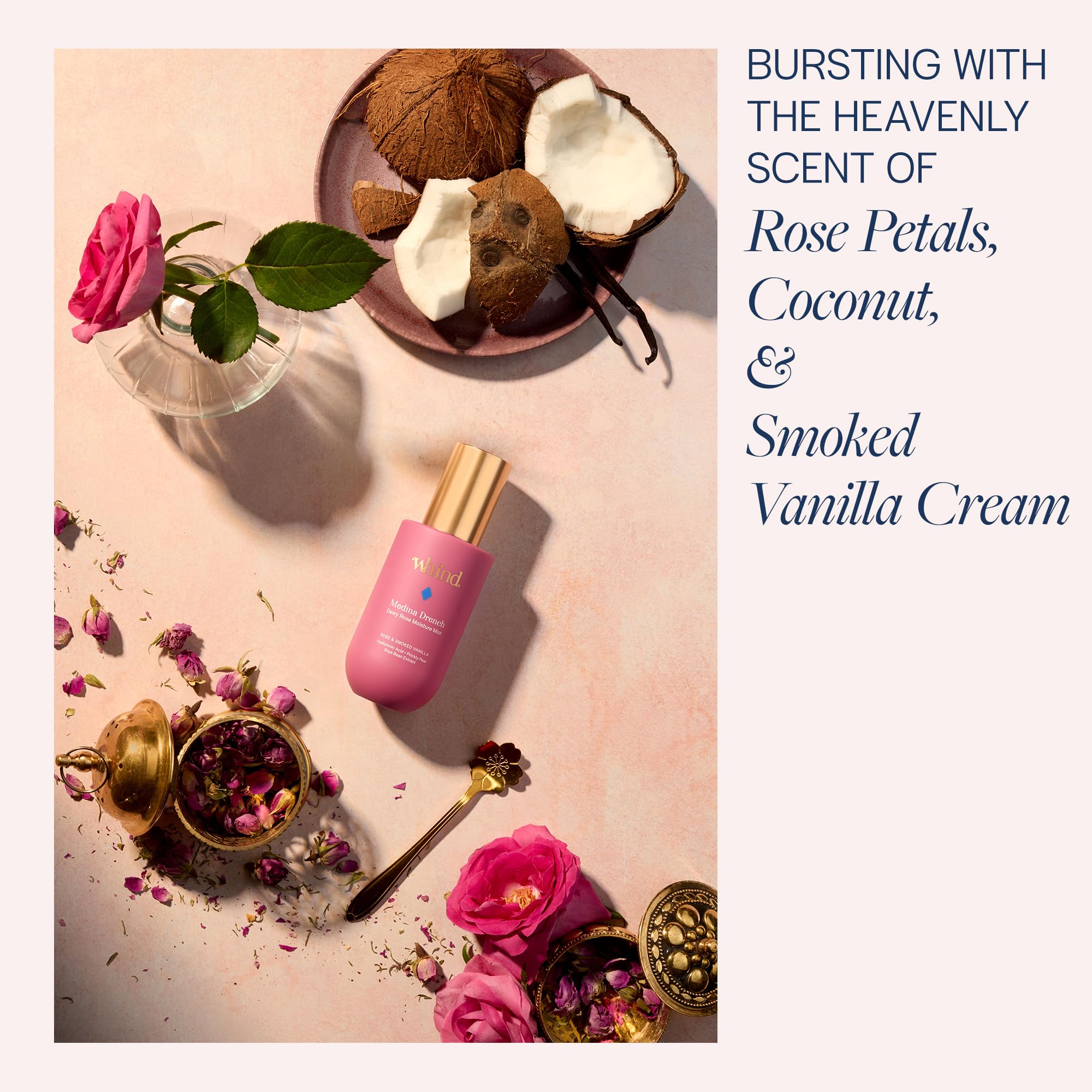 WHIND Medina Drench rose petals evoke spa-like luxury